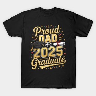 Proud Dad of A 2025 Graduate Dad Graduation 2025 Father T-Shirt